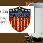 Gettysburg Museum Of History Politically Correct 16OZ Mug
