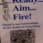 Ready...Aim...Fire! Small Arms Ammunition In the Battle of Gettysburg Dean S. Thomas (Author)
