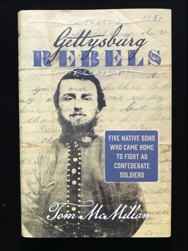 Autographed Book Gettysburg Rebels: Five Native Sons Who Came Home to Fight as Confederate Soldiers Hardcover